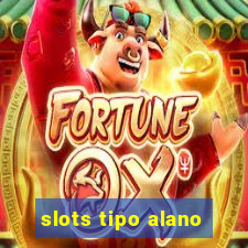 slots tipo alano